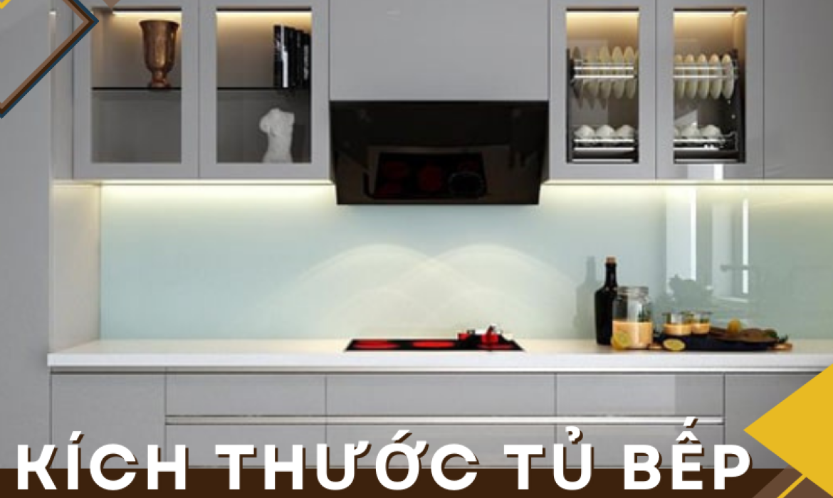 Một số thông tin về kích thước tủ bếp trên bạn cần lưu ý