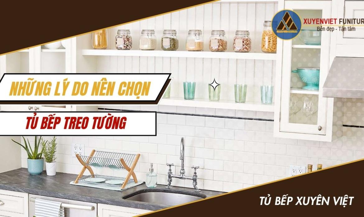 Những lý do nên chọn tủ bếp treo tường