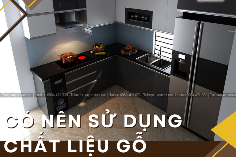 Có nên sử dụng chất liệu gỗ acrylic làm tủ bếp?