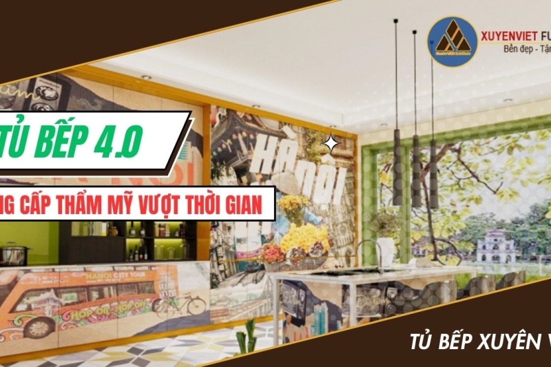 Tủ bếp 4.0 - Đẳng cấp thẫm mỹ vượt thời đại