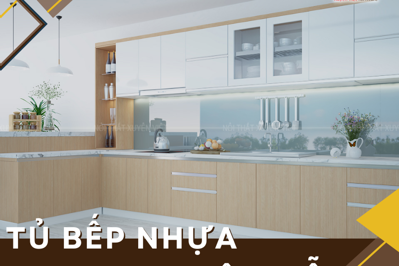 Tủ bếp nhựa Laminate vân gỗ cao cấp cho mọi không gian bếp