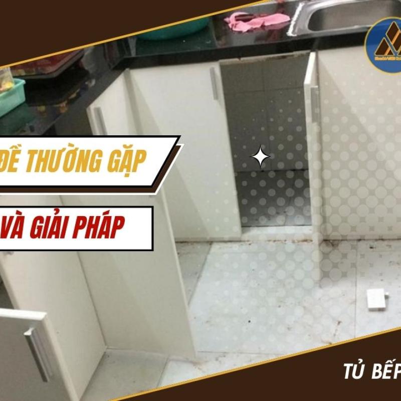 Những vấn đề thường gặp của tủ bếp và giải pháp