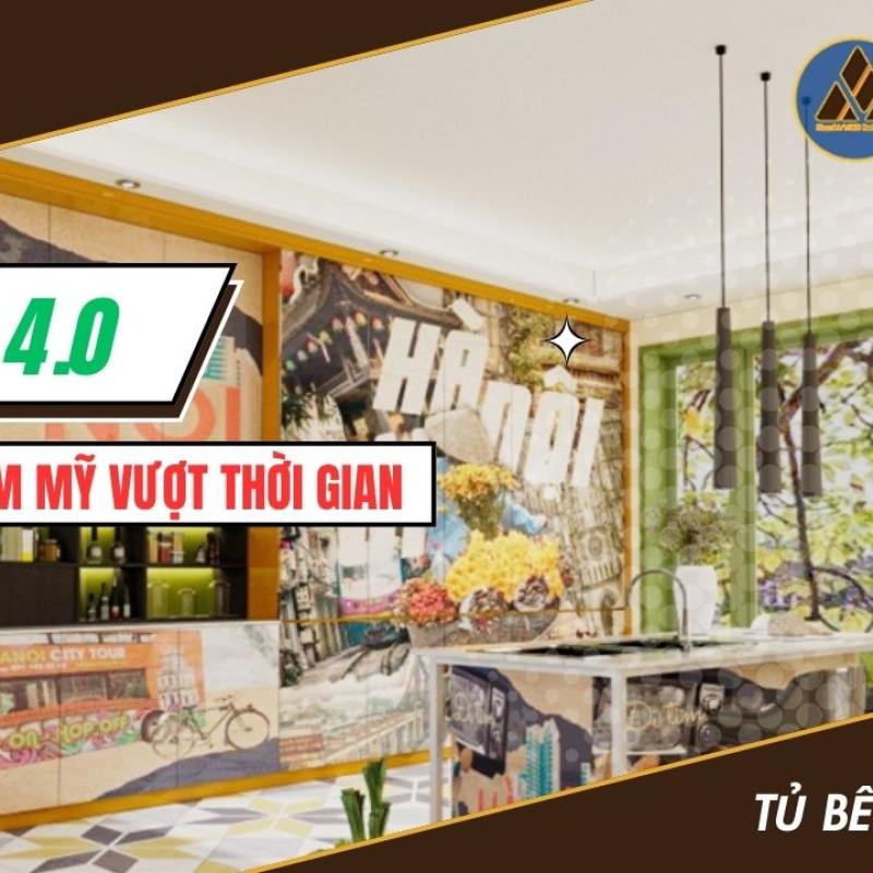 Tủ bếp 4.0 - Đẳng cấp thẫm mỹ vượt thời đại