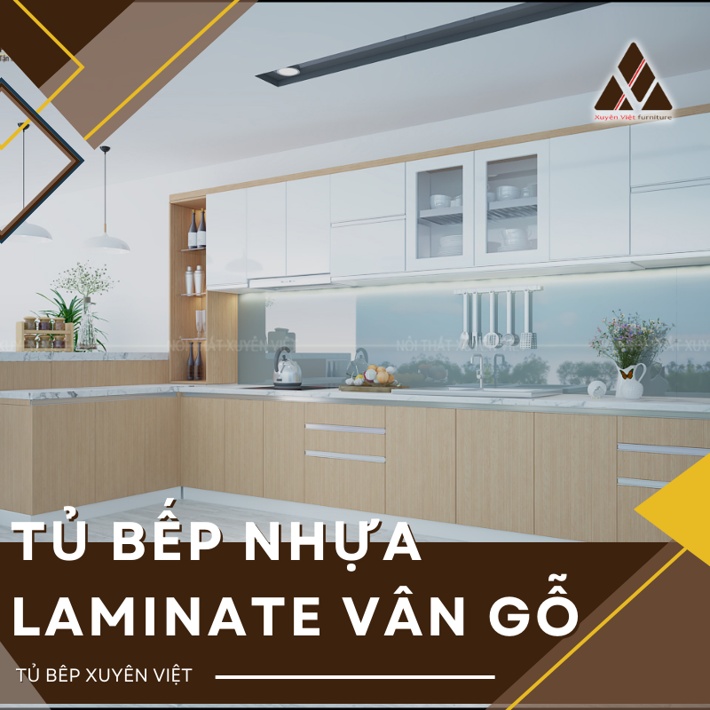 Tủ bếp nhựa Laminate vân gỗ cao cấp cho mọi không gian bếp