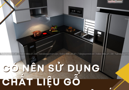 Có nên sử dụng chất liệu gỗ acrylic làm tủ bếp?