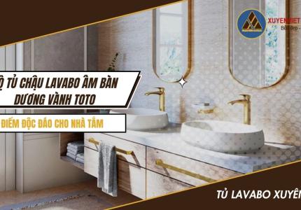 Bộ tủ chậu Lavabo âm bàn dương vành TOTO - Tô điểm độc đáo cho nhà tắm
