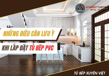 Những điều cần lưu ý khi lắp đặt tủ bếp pvc