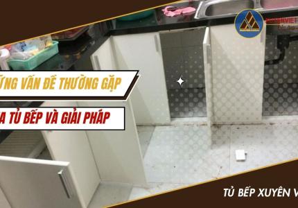 Những vấn đề thường gặp của tủ bếp và giải pháp