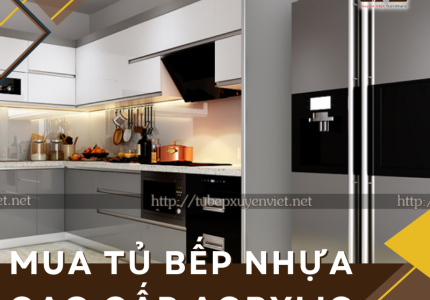 Mua tủ bếp nhựa cao cấp acrylic uy tín