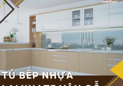 Tủ bếp nhựa Laminate vân gỗ cao cấp cho mọi không gian bếp