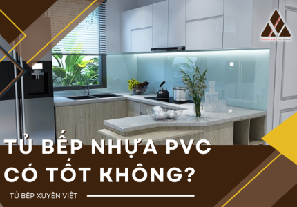 tủ bếp nhựa PVC có tốt không?